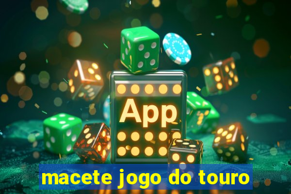 macete jogo do touro